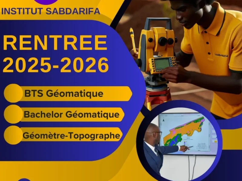 Rentrée Académique 2025-2026 à l’Institut SABDARIFA : Démarrage des Inscriptions en Bachelor Géomatique